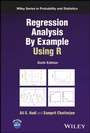 Cover: Regression Analysis By Example Using R - Wiley