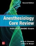 Cover: Anesthesiology Core Review: Part One: BASIC Exam, Second Edition - McGraw-Hill Education