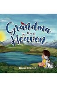 Abbildung von: Grandma Is Now in Heaven - Austin Macauley Publishers