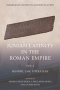 Cover: Junian Latinity in the Roman Empire Volume 1 - Edinburgh University Press