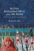 Cover: Action, Embodied Mind, and Life World - State University of New York Press