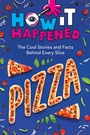 Cover: How It Happened! Pizza - Union Square Kids