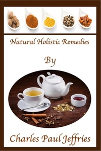 Abbildung von: Natural Holistic Remedies - Lulu.com