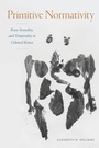 Cover: Primitive Normativity - Duke University Press