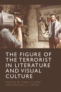 Bild: Figure of the Terrorist in Literature and Visual Culture - Edinburgh University Press