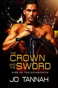 Cover: The Crown and the Sword (Rise of the Symbionts, #5) - eXtasy Books Inc