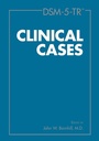 Cover: DSM-5-TR(TM) Clinical Cases - American Psychiatric Association Publishing