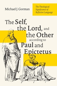 Cover of  The Self, the Lord, and the Other according to Paul and Epictetus - Wipf and Stock Publishers
