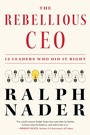 Cover: The Rebellious CEO - Melville House