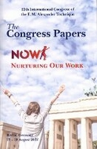 Enlarge image Cover: The Congress Papers - Alexander Technique Congress Association