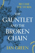 Cover: The Gauntlet and the Broken Chain - Head of Zeus --  an AdAstra Book