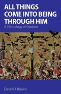 Cover: All Things Come into Being Through Him - Sacristy Press