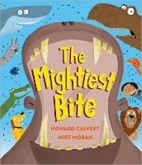 Enlarge image Cover: The Mightiest Bite - Andersen Press Ltd