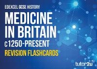 Abbildung von: Edexcel GCSE History Medicine in Britain c1250 - Present Revision Flashcards - Tutor2u Limited