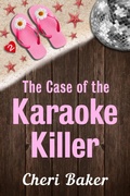 Cover: The Case of the Karaoke Killer (Ellie Tappet Cruise Ship Mysteries, #2) - Adventurous Ink LLC