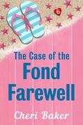 Cover: The Case of the Fond Farewell (Ellie Tappet Cruise Ship Mysteries, #6) - Adventurous Ink LLC
