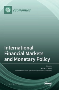 Enlarge image Cover: International Financial Markets and Monetary Policy - MDPI AG