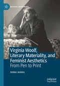 Cover: Virginia Woolf, Literary Materiality, and Feminist Aesthetics - Palgrave Macmillan