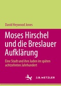 Bild: Moses Hirschel und die Breslauer Aufklärung - J.B. Metzler