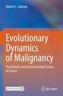 Cover: Evolutionary Dynamics of Malignancy - Springer
