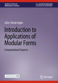 Enlarge image Cover: Introduction to Applications of Modular Forms - Springer