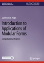 Cover: Introduction to Applications of Modular Forms - Springer