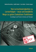 Cover: Von Lernschwierigkeiten zu Lernerfolgen - neue und bew&auml;hrte Wege zu guten Exekutiven Funktionen - Haupt Verlag