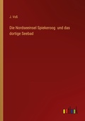Cover: Die Nordseeinsel Spiekeroog und das dortige Seebad - Outlook Verlag