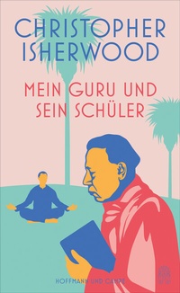 Abbildung von: Mein Guru und sein Schüler - Hoffmann & Campe