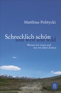 Cover: Schrecklich sch&ouml;n und weit und wild - Hoffmann & Campe