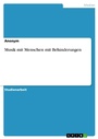 Cover: Musik mit Menschen mit Behinderungen - GRIN Verlag