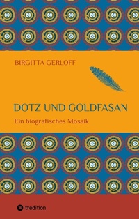 Abbildung von: Dotz und Goldfasan - tredition