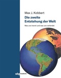 Cover: Die zweite Entstehung der Welt - wbg Academic in Herder