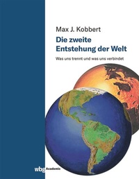 Abbildung von: Die zweite Entstehung der Welt - wbg Academic in Herder