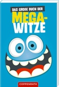 Cover: Das gro&szlig;e Buch der Mega-Witze - Coppenrath
