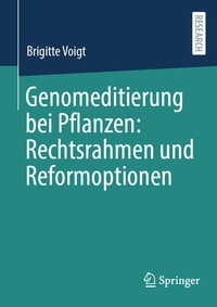 Abbildung von: Genomeditierung bei Pflanzen: Rechtsrahmen und Reformoptionen - Springer