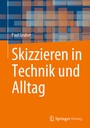 Bild: Skizzieren in Technik und Alltag - Springer Vieweg