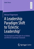 Cover: A Leadership Paradigm Shift to 'Eclectic Leadership' - Springer Gabler