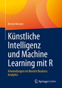 Enlarge image Cover: Künstliche Intelligenz und Machine Learning mit R - Springer Gabler