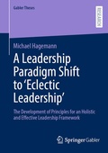 Cover: A Leadership Paradigm Shift to 'Eclectic Leadership' - Springer Gabler