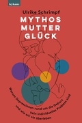Cover: Mythos Muttergl&uuml;ck - Leykam