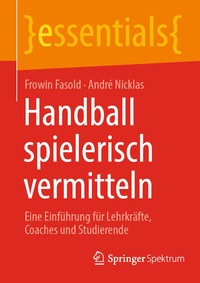 Abbildung von: Handball spielerisch vermitteln - Springer Spektrum