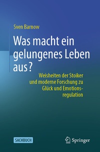 Abbildung von: Was macht ein gelungenes Leben aus? - Springer