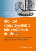 Abbildung von: Bild- und computergestützte Interventionen in der Medizin - Springer Vieweg