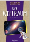 Cover: Projektreihe Kindergarten - Der Weltraum - Kaufmann Verlag