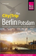 Cover: Reise Know-How Reisef&uuml;hrer Berlin mit Potsdam (CityTrip PLUS) - Reise Know-How Verlag Peter Rump GmbH