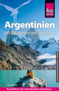 Cover: Reise Know-How Reisef&uuml;hrer Argentinien mit Patagonien und Feuerland - Reise Know-How Verlag Peter Rump GmbH