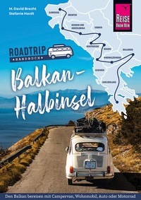 Abbildung von: Reise Know-How Roadtrip Handbuch Balkan-Halbinsel - Reise Know-How Verlag Peter Rump GmbH