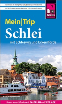 Abbildung von: Reise Know-How MeinTrip Schlei mit Schleswig und Eckernförde - Reise Know-How Verlag Peter Rump GmbH