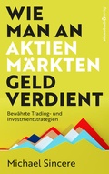 Cover: Wie man an Aktienm&auml;rkten Geld verdient - B&ouml;rsenbuchverlag